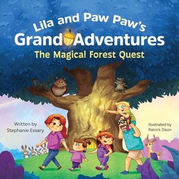 Lila and Paw Paw's Grand Adventures: The Magical Forest Quest