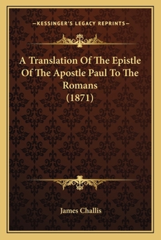 Paperback A Translation Of The Epistle Of The Apostle Paul To The Romans (1871) Book