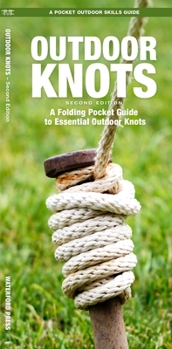 Outdoor Knots, Waterproof: A Waterproof Guide to Essential Outdoor Knots