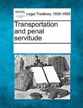 Paperback Transportation and Penal Servitude Book