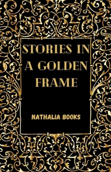 Stories in a Golden frame