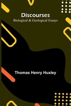 Discourses: Biological & Geological Essays