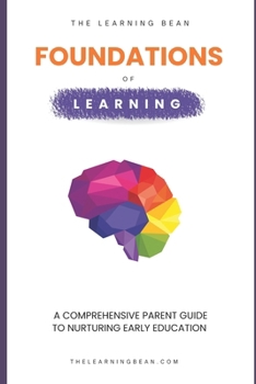 Paperback Foundations of Learning: A parenting guide.: How to prepare your child for kindergarten success Book