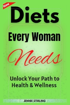 Paperback Diets Every Woman Needs: Unlock Your Path to Health & Wellness Book