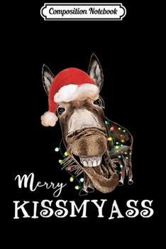 Paperback Composition Notebook: merry kissmyass donkey light christmas Journal/Notebook Blank Lined Ruled 6x9 100 Pages Book