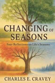 Paperback Changing of Seasons: Four Reflections on Life's Seasons Book
