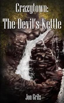 Crazytown: The Devil's Kettle - Book #3 of the Darren Lockhart Mysteries