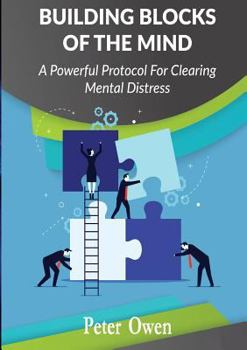 Paperback Building Blocks of the Mind: A Powerful Protocol For Clearing Mental Distress Book