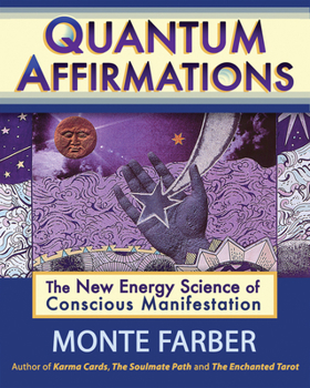 Paperback Quantum Affirmations: The New Energy Science of Conscious Manifestation Book