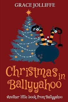 Paperback Christmas in Ballyyahoo: A Hilarious Fantasy for Children Ages 8-12 Book