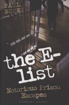 Hardcover The E-List: Notorious Prison Escapes. Paul Buck Book