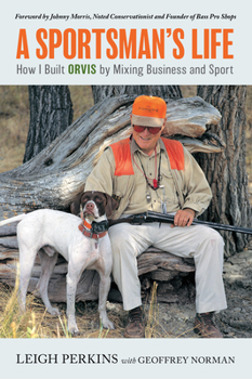 Paperback A Sportsman's Life: How I Built Orvis by Mixing Business and Sport Book