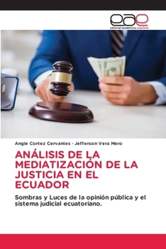 Paperback Análisis de la Mediatización de la Justicia En El Ecuador [Spanish] Book
