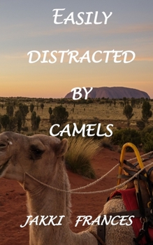 Paperback Easily Distracted By Camels Book