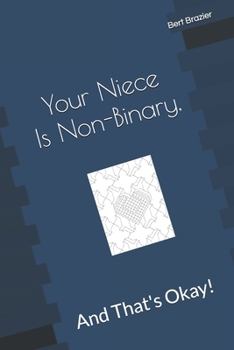 Paperback Your Niece Is Non-Binary, And That's Okay! Book