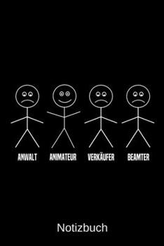 Anwalt Animateur Verkäufer Beamter: A5 Notizbuch für alle Animateure | Liniert 120 Seiten | Geschenk/Geschenkidee zum Geburtstag | Weihnachten | Vatertag | Ostern | Namenstag (German Edition)