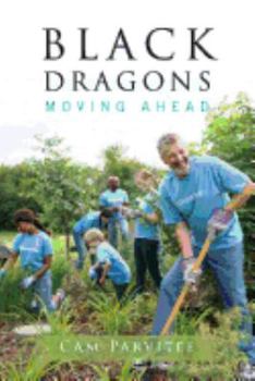 Paperback Black Dragons: Moving Ahead Book