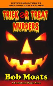 Trick or Treat Murders - Book #30 of the A Jim Richards Murder Mystery