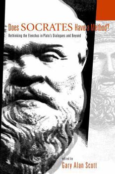 Paperback Does Socrates Have a Method?: Rethinking the Elenchus in Plato's Dialogues and Beyond Book