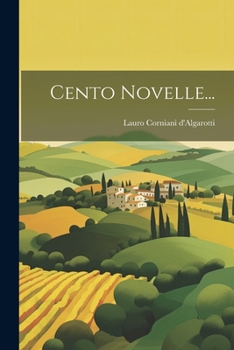 Paperback Cento Novelle... [Italian] Book