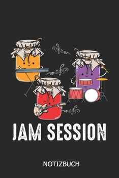 Jam sessionNotizbuch: DIN A5 lustiges Jam Session Notizheft | 110 Seiten liniertes Notizbuch für die Schule, Uni, Arbeit | lustige Geschenkidee für Studenten, Kollegen, Freunde (German Edition)