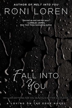 Fall into You - Book #3 of the Loving on the Edge