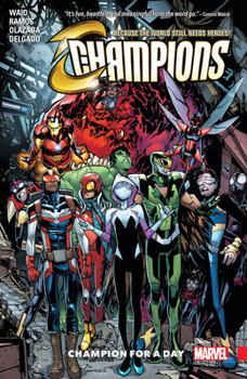 Champions, Volume 3: Champion for a Day - Book #3 of the Champions 2016 Collected Editions