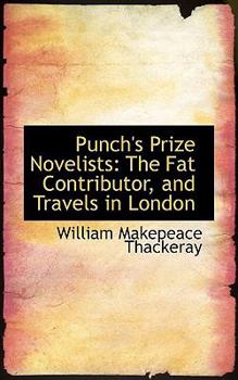 Paperback Punch's Prize Novelists: The Fat Contributor, and Travels in London Book