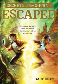 Escaped - Book #2 of the Secrets of the X-Point