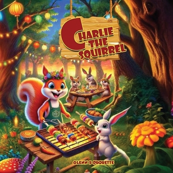 Paperback Charlie The Squirrel's Big Barbecue Bash Book