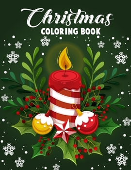 Paperback Christmas coloring book.: Merry Christmas Coloring Book with Fun, Easy, and Relaxing Designs for Adults Featuring Beautiful Winter Florals, Fest Book