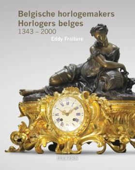 Paperback Belgische Horlogemakers. Horlogers Belges. 1343-2000 [Dutch] Book