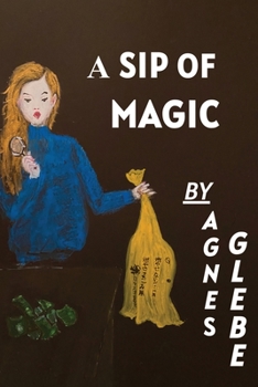 Paperback A Sip Of Magic Book