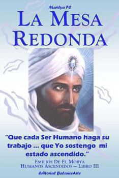 Paperback La Mesa Redonda: El Morya y Kuthumi - Humanos Ascendidos - Libro III [Spanish] Book