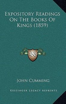 Paperback Expository Readings On The Books Of Kings (1859) Book