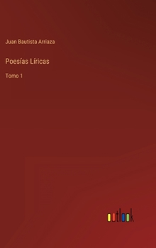 Hardcover Poesías Líricas: Tomo 1 [Spanish] Book