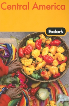 Fodor's Central America (Fodor's Gold Guides)