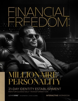 Paperback FINANCIAL FREEDOM: MILLIONAIRE PERSONALITY: 21 DAY IDENTITY ESTABLISHMENT Book