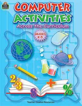 Paperback Computer Activities Across the Curriculum: Grades K-5 Book