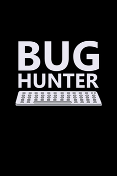 Paperback Bug hunter: Daily Planner - Calendar Diary Book - Weekly Planer - Bug Hunter, Programmer, web Developer, Bugs, Computer freak, Ner Book