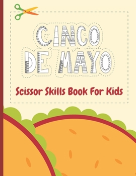 Paperback Cinco De Mayo: Scissor Skills Book For Kids Book