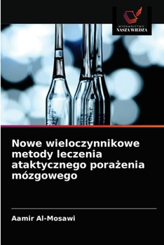 Paperback Nowe wieloczynnikowe metody leczenia ataktycznego pora&#380;enia mózgowego [Polish] Book