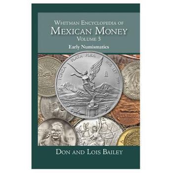 Hardcover Whitman Encyclopedia of Mexican Money, Volume 3 Book