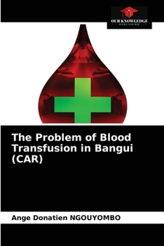 The problem of blood transfusion in Bangui