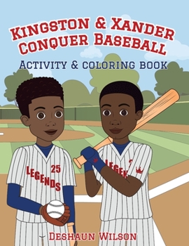 Paperback Kingston and Xander Conquer Baseball: Activity and Coloring Book [Large Print] Book