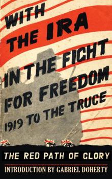 Paperback With the IRA in the Fight for Freedom: 1919 to the Truce Book