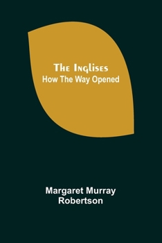 Paperback The Inglises; How the Way Opened Book