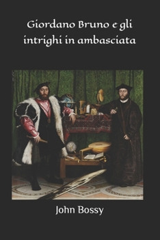 Paperback Giordano Bruno e gil intrighi in ambasciata [Italian] Book