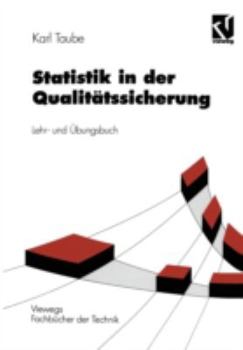 Paperback Statistik in Der Qualitätssicherung: Lehr- Und Übungsbuch [German] Book