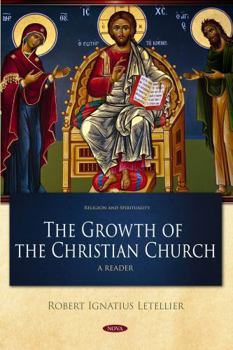 Hardcover The Growth of the Christian Church: A Search for Faith, Form and Freedom a Reader Book